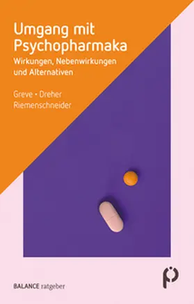 Greve / Dreher / Riemenschneider |  Umgang mit Psychopharmaka | Buch |  Sack Fachmedien