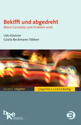 Küstner / Beckmann-Többen | Bekifft und abgedreht, E-Book (PDF) | E-Book | sack.de