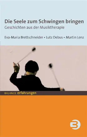 Brettschneider / Debus / Lenz | Die Seele zum Schwingen bringen | E-Book | www.sack.de
