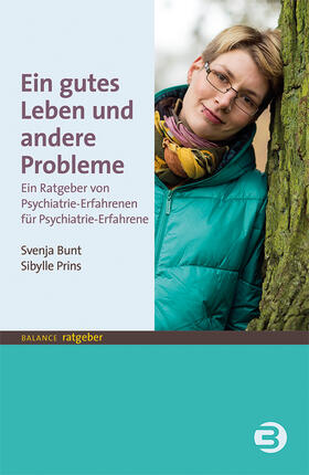 Bunt / Prins |  Ein gutes Leben und andere Probleme | eBook | Sack Fachmedien