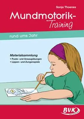 Thoenes | Mundmotorik-Training rund ums Jahr | Buch | 978-3-86740-102-9 | www.sack.de