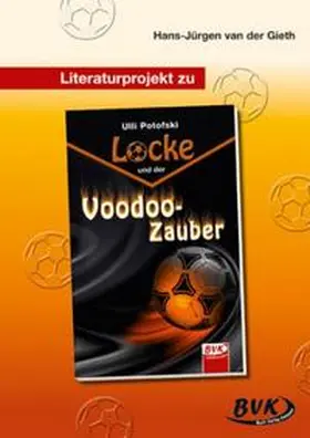 van der Gieth |  Literaturprojekt zu "Locke und der Voodoo-Zauber" | Buch |  Sack Fachmedien