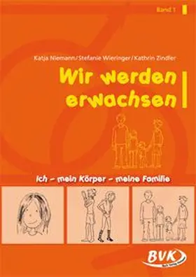 Niemann / Wieringer / Zindler |  Wir werden erwachsen Band 1 | Buch |  Sack Fachmedien