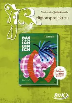 Lohr / Schmeiler |  Religionsprojekt zu Das kleine Ich bin ich | Buch |  Sack Fachmedien