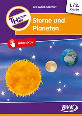 Schmidt |  Themenheft Sterne und Planeten 1./2. Klasse | Buch |  Sack Fachmedien