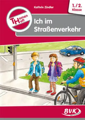 Zindler |  Themenheft Ich im Straßenverkehr | Buch |  Sack Fachmedien