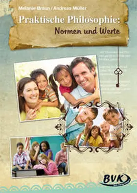 Müller / Braun |  Praktische Philosophie: Normen und Werte | Buch |  Sack Fachmedien