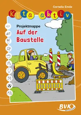 Emde |  Kita aktiv "Projektmappe Auf der Baustelle" | Buch |  Sack Fachmedien