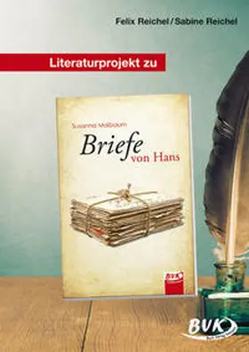 Reichel |  Literaturprojekt zu Briefe von Hans | Buch |  Sack Fachmedien