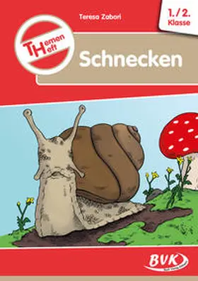 Zabori |  Themenheft Schnecken 1./2. Klasse | Buch |  Sack Fachmedien