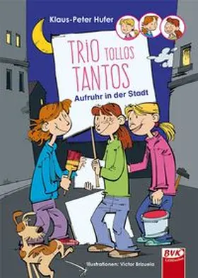 Hufer |  Trio Tollos Tantos – Aufruhr in der Stadt | Buch |  Sack Fachmedien