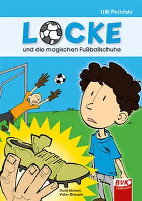 Potofski |  Locke und die magischen Fußballschuhe - ein Comic | Buch |  Sack Fachmedien