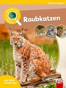 van Lipzig | Leselauscher Wissen: Raubkatzen (inkl. CD) | Buch | 978-3-86740-815-8 | www.sack.de