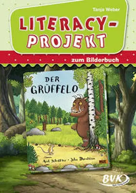 Weber |  Literacy-Projekt zum Bilderbuch Der Grüffelo | Buch |  Sack Fachmedien