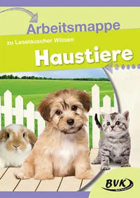 BVK-Autorenteam |  Leselauscher Wissen "Haustiere" Arbeitsmappe | Buch |  Sack Fachmedien