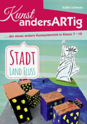Schwarz |  Kunst AndersARTig - Stadt, Land, Fluss | Buch |  Sack Fachmedien