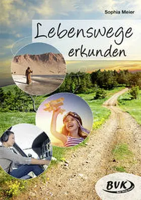 Meier | Lebenswege erkunden | Buch | 978-3-86740-875-2 | www.sack.de