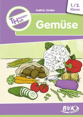 Zindler |  Themenheft Gemüse | Buch |  Sack Fachmedien