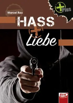 Rau |  Hass+Liebe | Buch |  Sack Fachmedien