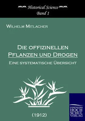 Mitlacher |  Die offizinellen Pflanzen und Drogen | Buch |  Sack Fachmedien