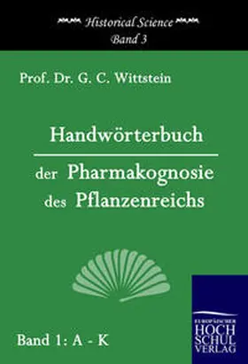 Wittstein |  Handwörterbuch der Pharmakognosie des Pflanzenreichs | Buch |  Sack Fachmedien