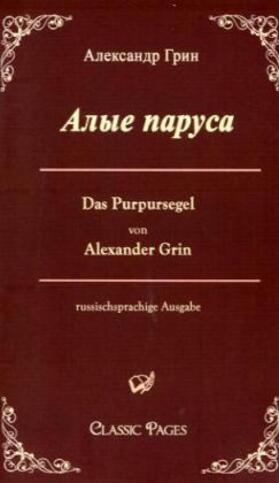 Grin |  Das Purpursegel / Alye Parusa | Buch |  Sack Fachmedien