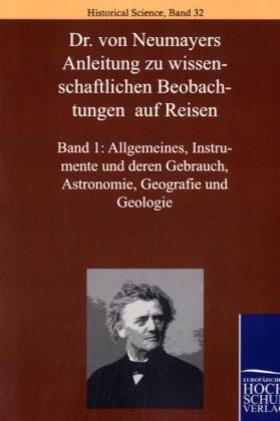 Neumayer |  Dr. von Neumayers Anleitung zu wisenschaftlichen Beobachtungen auf Reisen | Buch |  Sack Fachmedien