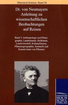 Neumayer |  Dr. von Neumayers Anleitung zu wissenschaftlichen Beobachtungen auf Reisen | Buch |  Sack Fachmedien