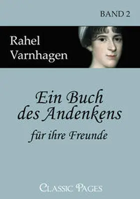 Varnhagen |  Ein Buch des Andenkens für ihre Freunde | Buch |  Sack Fachmedien