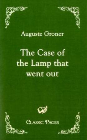Groner |  The Case of the Lamp that went out | Buch |  Sack Fachmedien