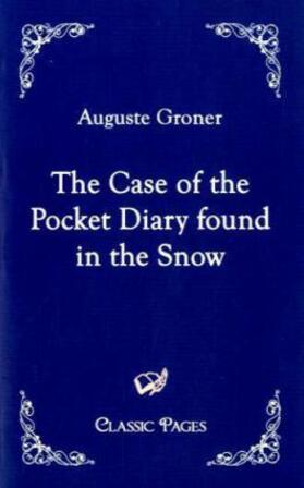 Groner |  The Case of the Pocket Diary found in the Snow | Buch |  Sack Fachmedien