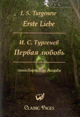 Turgenew |  Erste Liebe/Pervaja ljubov | Buch |  Sack Fachmedien