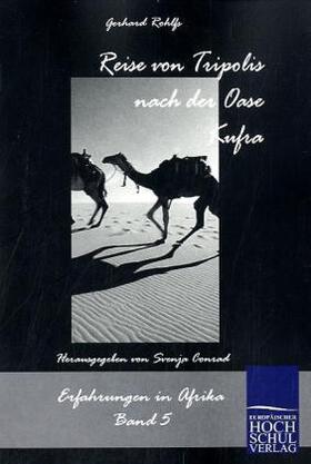 Rohlfs / Conrad |  Reise von Tripolis nach der Oase Kufra | Buch |  Sack Fachmedien