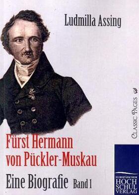 Assing |  Fürst Hermann von Pückler-Muskau - Eine Biografie | Buch |  Sack Fachmedien