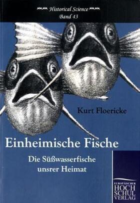 Floericke |  Einheimische Fische | Buch |  Sack Fachmedien