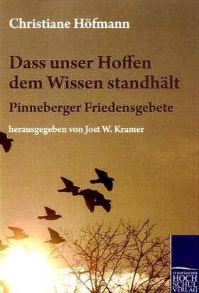 Höfmann / Kramer |  Dass unser Hoffen dem Wissen standhält | Buch |  Sack Fachmedien
