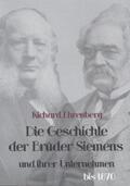 Ehrenberg |  Die Geschichte der Brüder Siemens und ihrer Unternehmen bis 1870 | Buch |  Sack Fachmedien