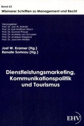 Kramer / Somrau |  Dienstleistungsmarketing, Kommunikationspolitik und Tourismus | Buch |  Sack Fachmedien