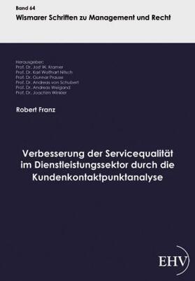 Franz / Kramer |  Verbesserung der Servicequalität im Dienstleistungssektor durch die Kundenkontaktpunktanalyse | Buch |  Sack Fachmedien