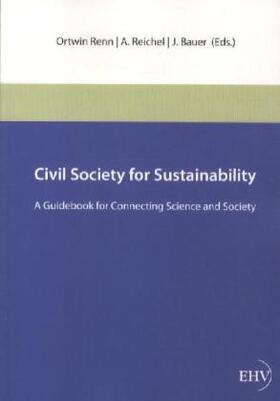 Renn / Reichel / Bauer |  Civil Society for Sustainability | Buch |  Sack Fachmedien