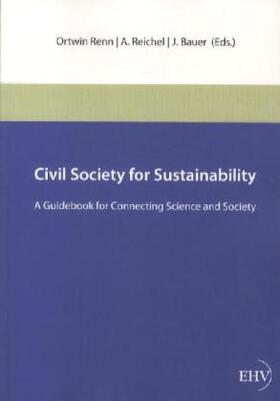 Renn / Ortwin / Reichel | Civil Society for Sustainability | Buch | 978-3-86741-761-7 | sack.de