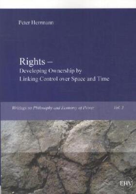 Herrmann | Rights ¿ Developing Ownership by Linking Control over Space and Time | Buch | 978-3-86741-769-3 | sack.de