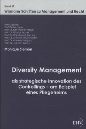 Siemon / Reimers | Diversity Management als strategische Innovation des Controllings - am Beispiel eines Pflegeheims | Buch | 978-3-86741-778-5 | www.sack.de