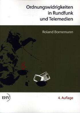 Bornemann | Bornemann, R: Ordnungswidrigkeiten in Rundfunk und Telemedie | Buch | 978-3-86741-808-9 | sack.de