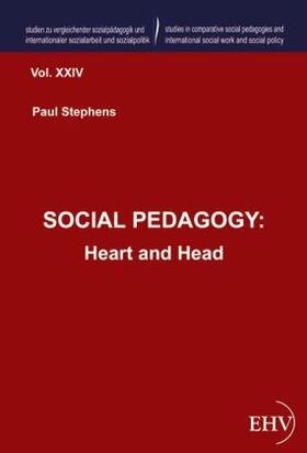 Stephens |  SOCIAL PEDAGOGY: Heart and Head | Buch |  Sack Fachmedien