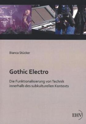 Stücker |  Gothic Electro | Buch |  Sack Fachmedien