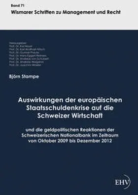 Stampe |  Auswirkungen der europäischen Staatsschuldenkrise auf die Schweizer Wirtschaft und die geldpolitischen Reaktionen der Schweizerischen Nationalbank im Zeitraum von Oktober 2009 | Buch |  Sack Fachmedien