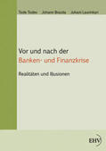 Todev / Brazda / Laurinkari |  Vor und nach der Banken- und Finanzkrise | Buch |  Sack Fachmedien