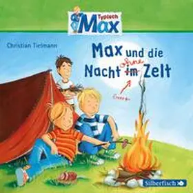 Tielmann |  Typisch Max 5: Max und die Nacht ohne Zelt | Sonstiges |  Sack Fachmedien