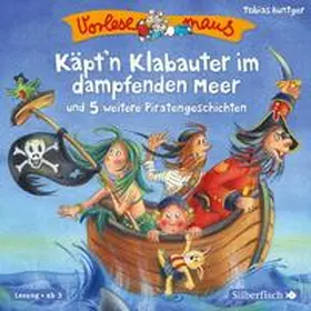 Bungter |  Käpt'n Klabauter im dampfenden Meer und 5 weitere Piratengeschichten | Sonstiges |  Sack Fachmedien